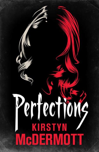 Perfections by Kirstyn McDermott