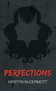 Perfections by Kirstyn McDermott