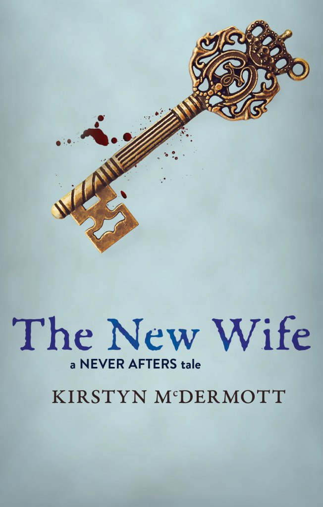 Cover of The New Wife by Kirstyn McDermott. The illustration if of an ornate brass key against a pale blue/grey background, with blood spatter around the key.